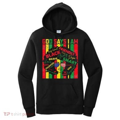 Distressed Juneteenth Black History Month God Says I Am Women's Hoodie