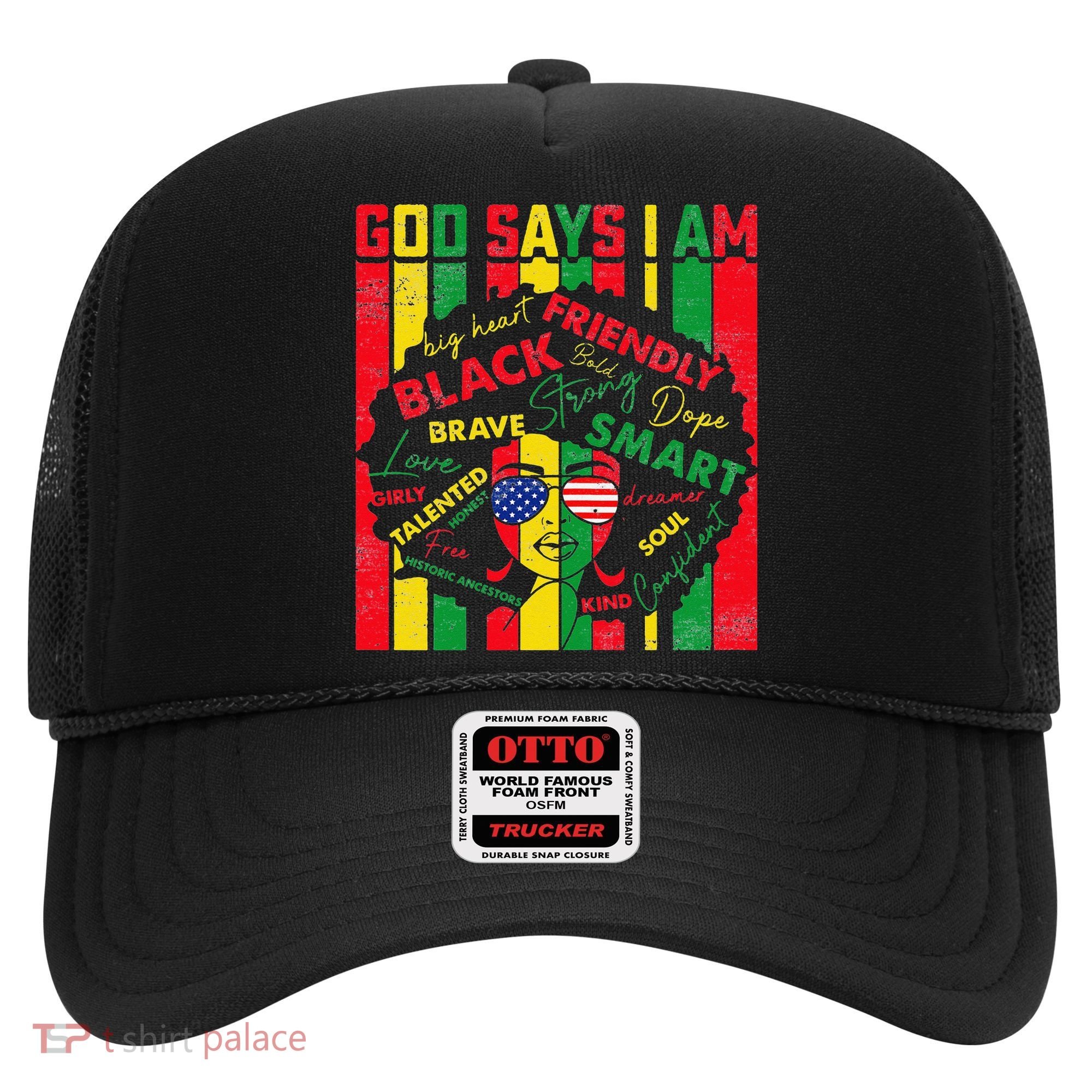 Distressed Juneteenth Black History Month God Says I Am Hat