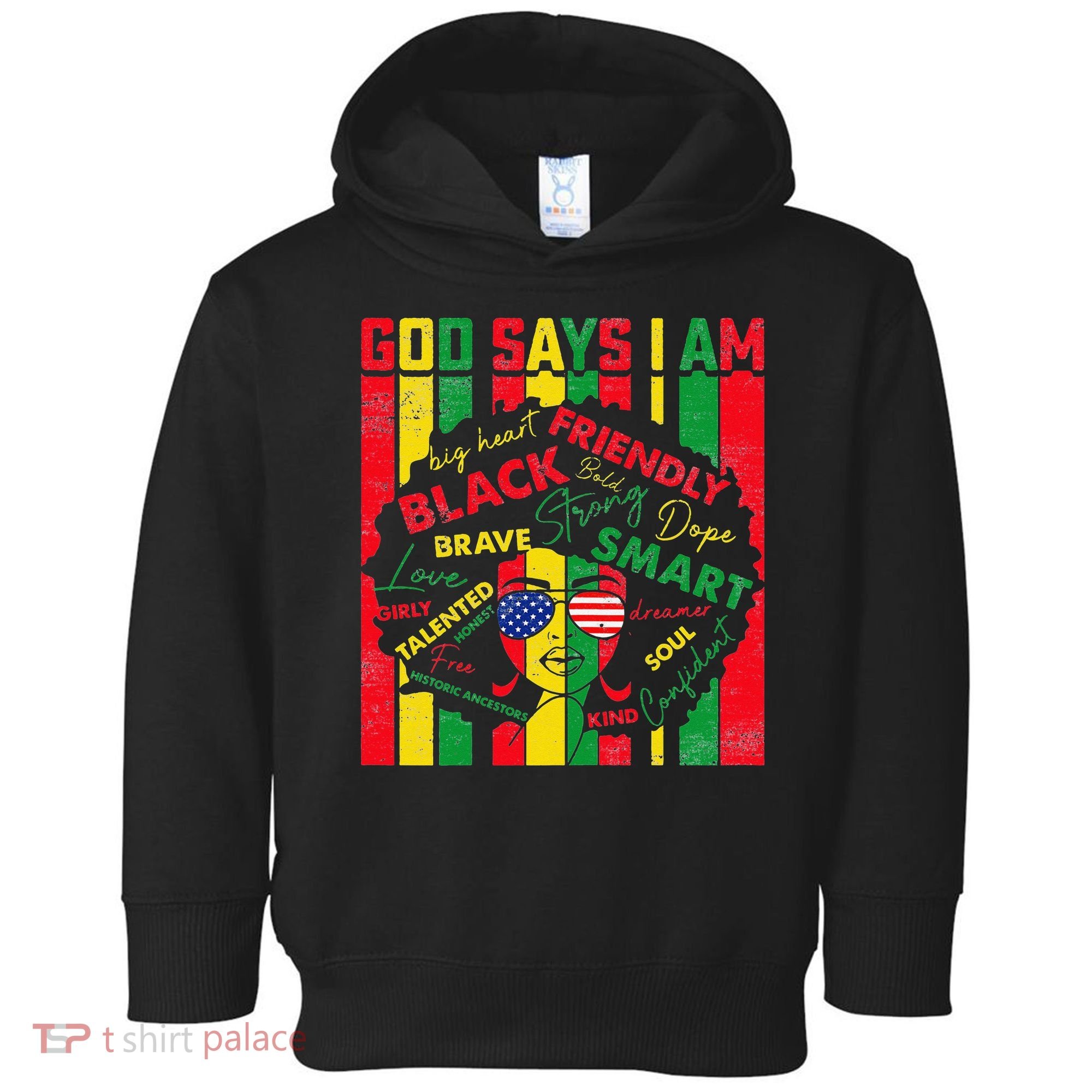 Distressed Juneteenth Black History Month God Says I Am Toddler Hoodie