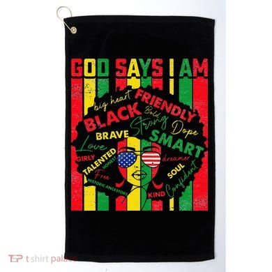 Distressed Juneteenth Black History Month God Says I Am Golf Towel