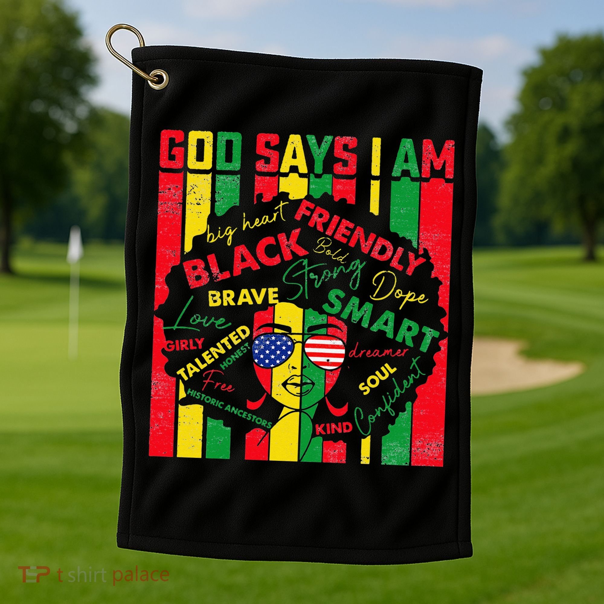 Distressed Juneteenth Black History Month God Says I Am Golf Towel