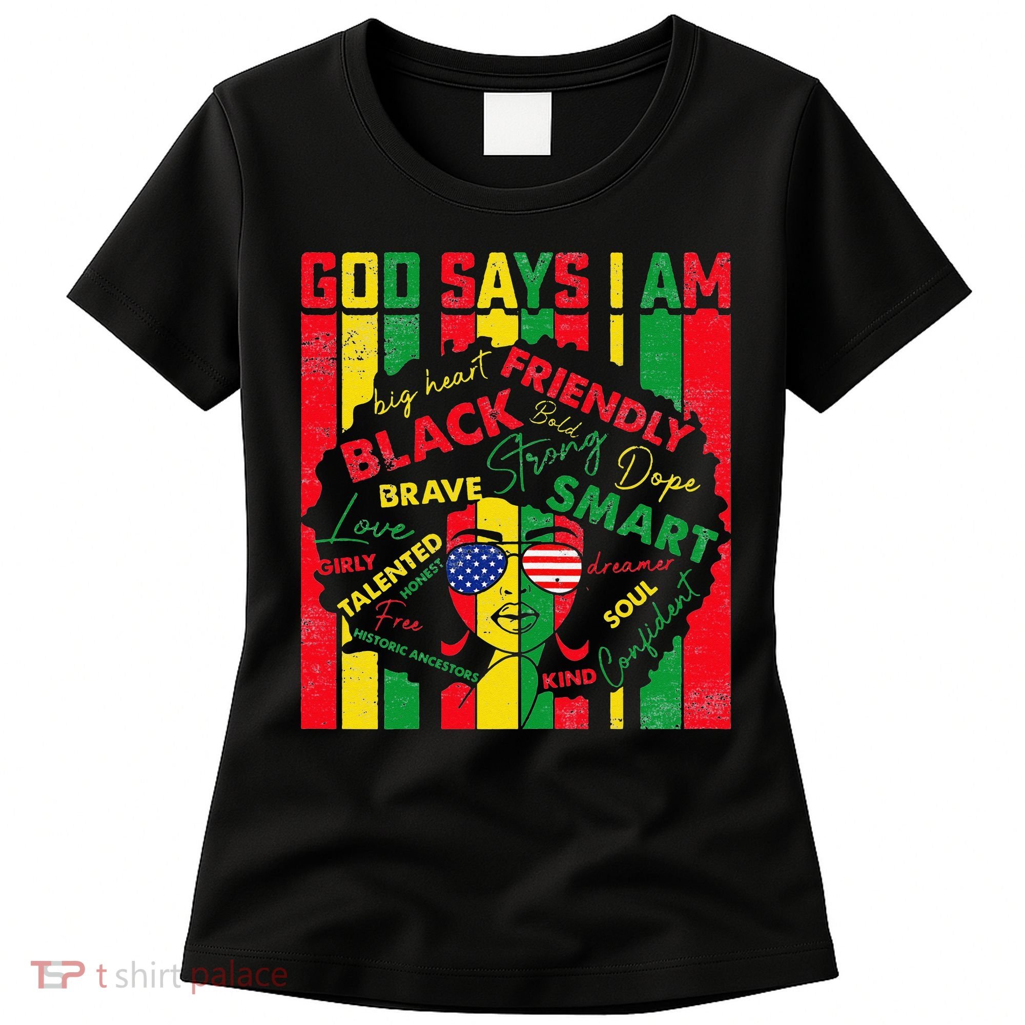 Distressed Juneteenth Black History Month God Says I Am Women's T-Shirt