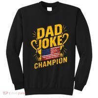 Dad Joke Champion Funny FatherS Day Dad Joke Sweatshirt thumb 0
