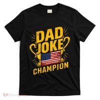 Dad Joke Champion Funny FatherS Day Dad Joke T-Shirt thumb 0