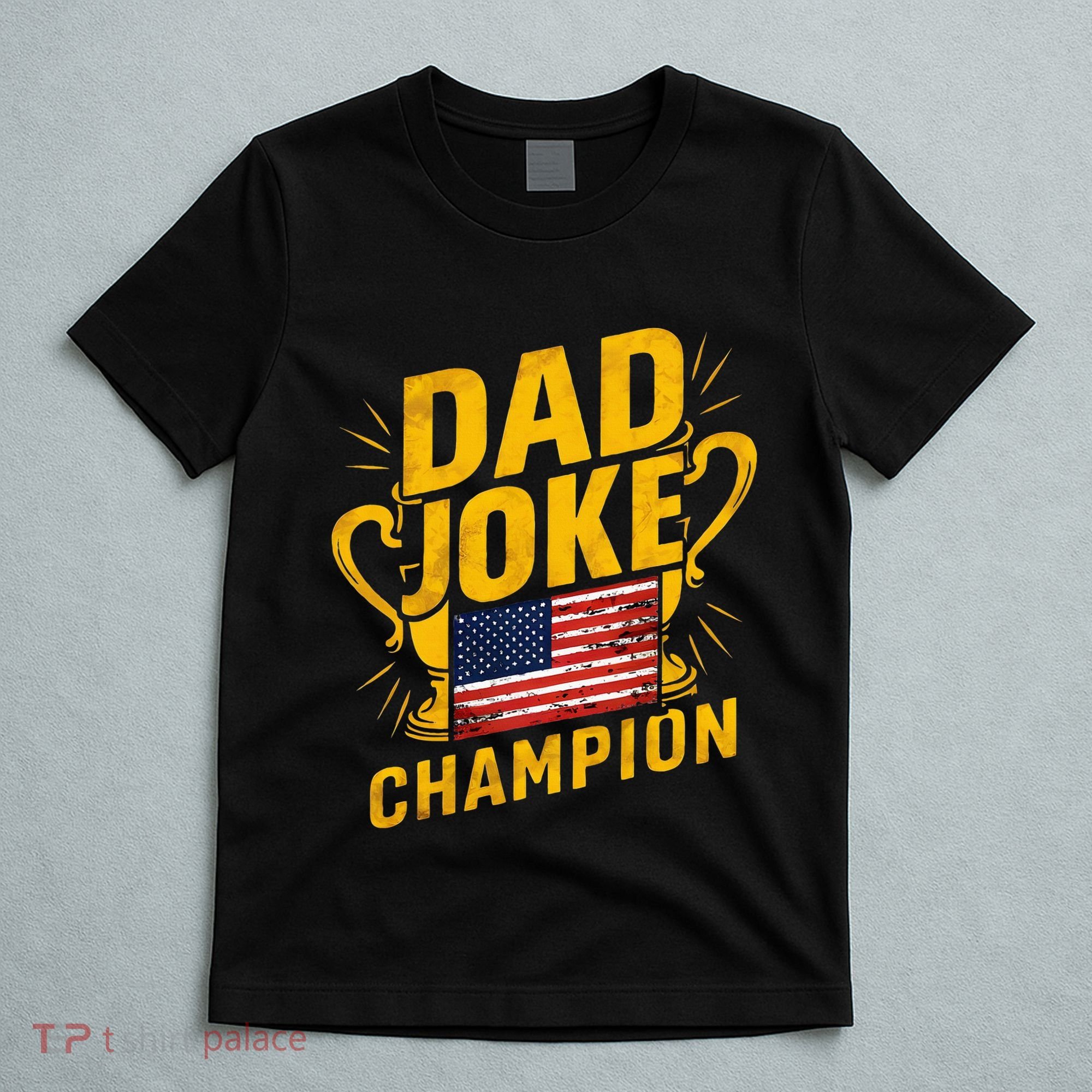 Dad Joke Champion Funny FatherS Day Dad Joke T-Shirt