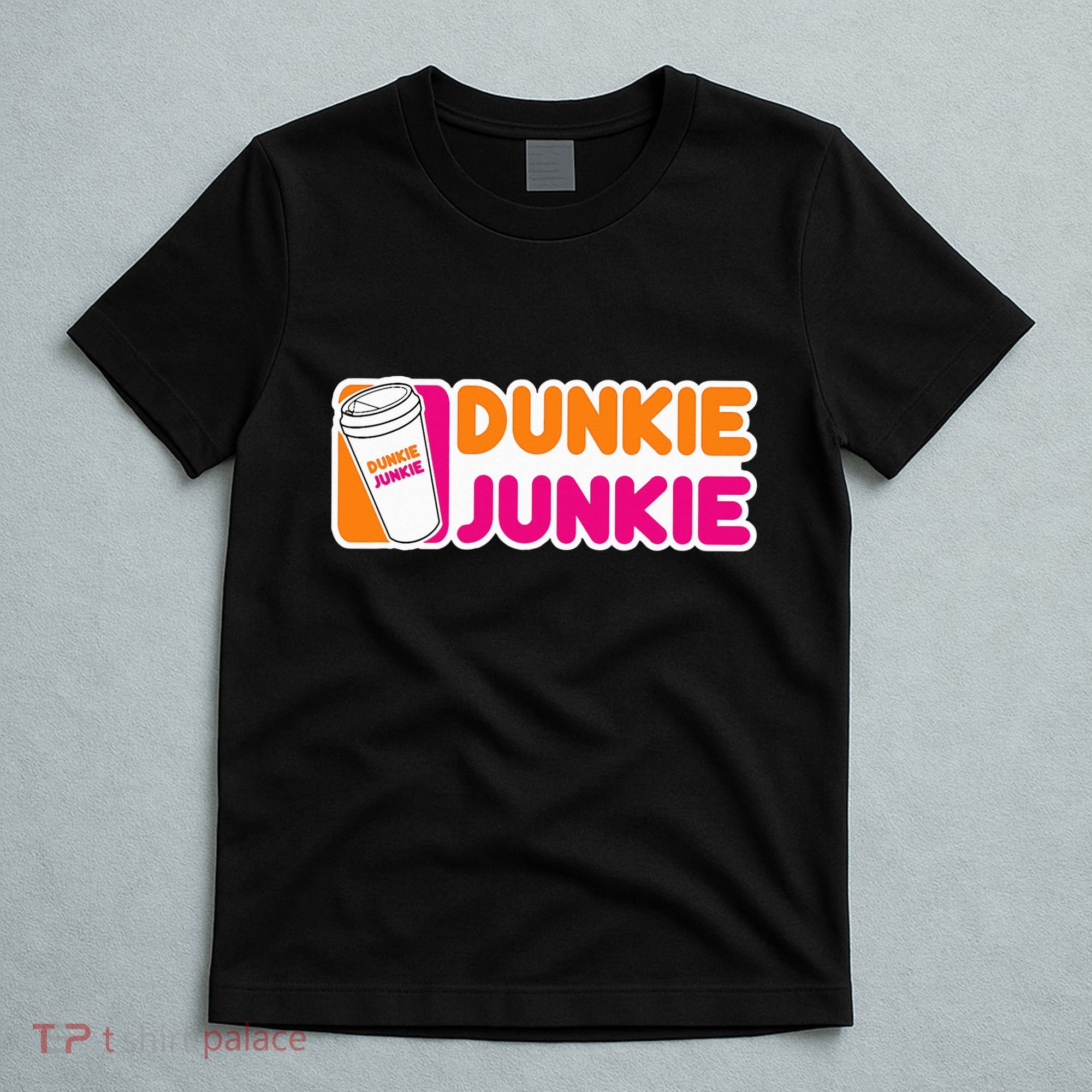 Dunkie Junkie Coffee Love Funny Coffee Saying T-Shirt