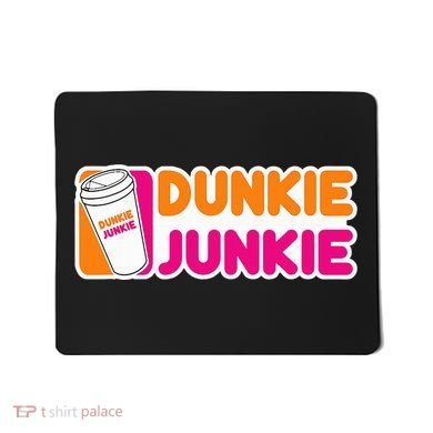 Dunkie Junkie Coffee Love Funny Coffee Saying Mousepad