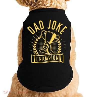 Dad Joke Champion Funny Fathers Day Gift Doggie Tank