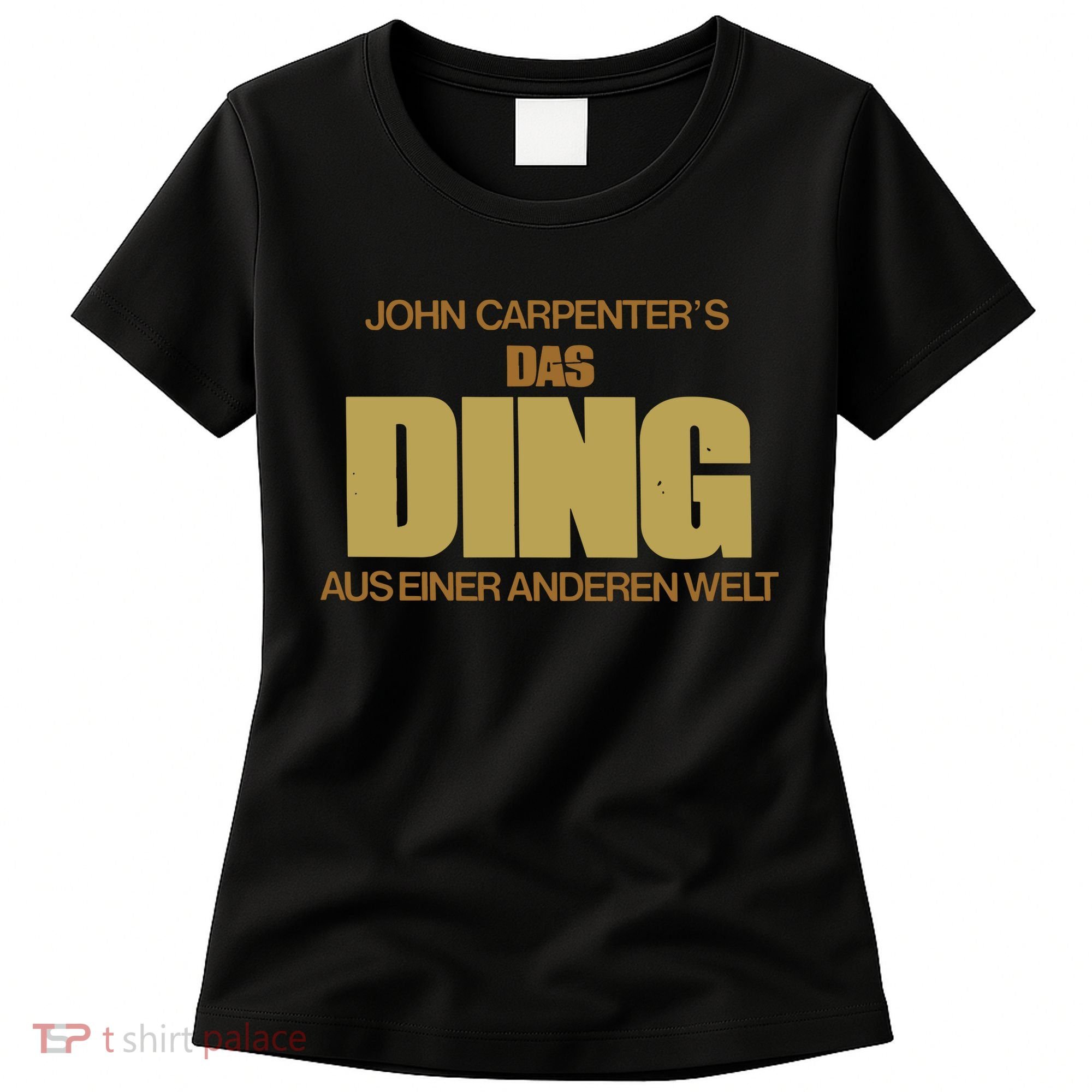 Drewgmackie John Carpenter’S Das Ding Aus Einer Anderen Welt Women's T-Shirt