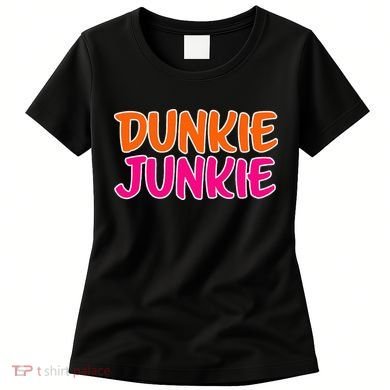 Dunkie Junkie Donut And Coffee Lover Women's T-Shirt