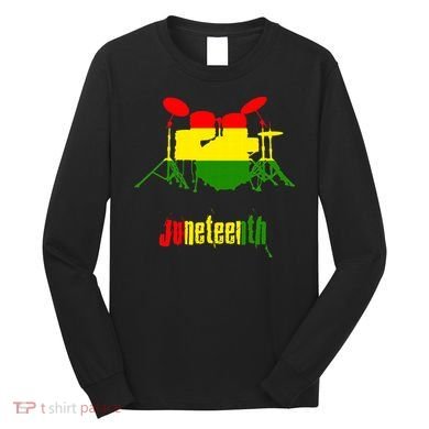 Drummer Juneteenth Day Black Pride History Love Music Drum Long Sleeve Shirt
