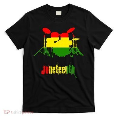 Drummer Juneteenth Day Black Pride History Love Music Drum T-Shirt
