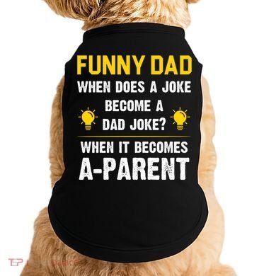 Dad Joke Funny Parent Quote Doggie Tank