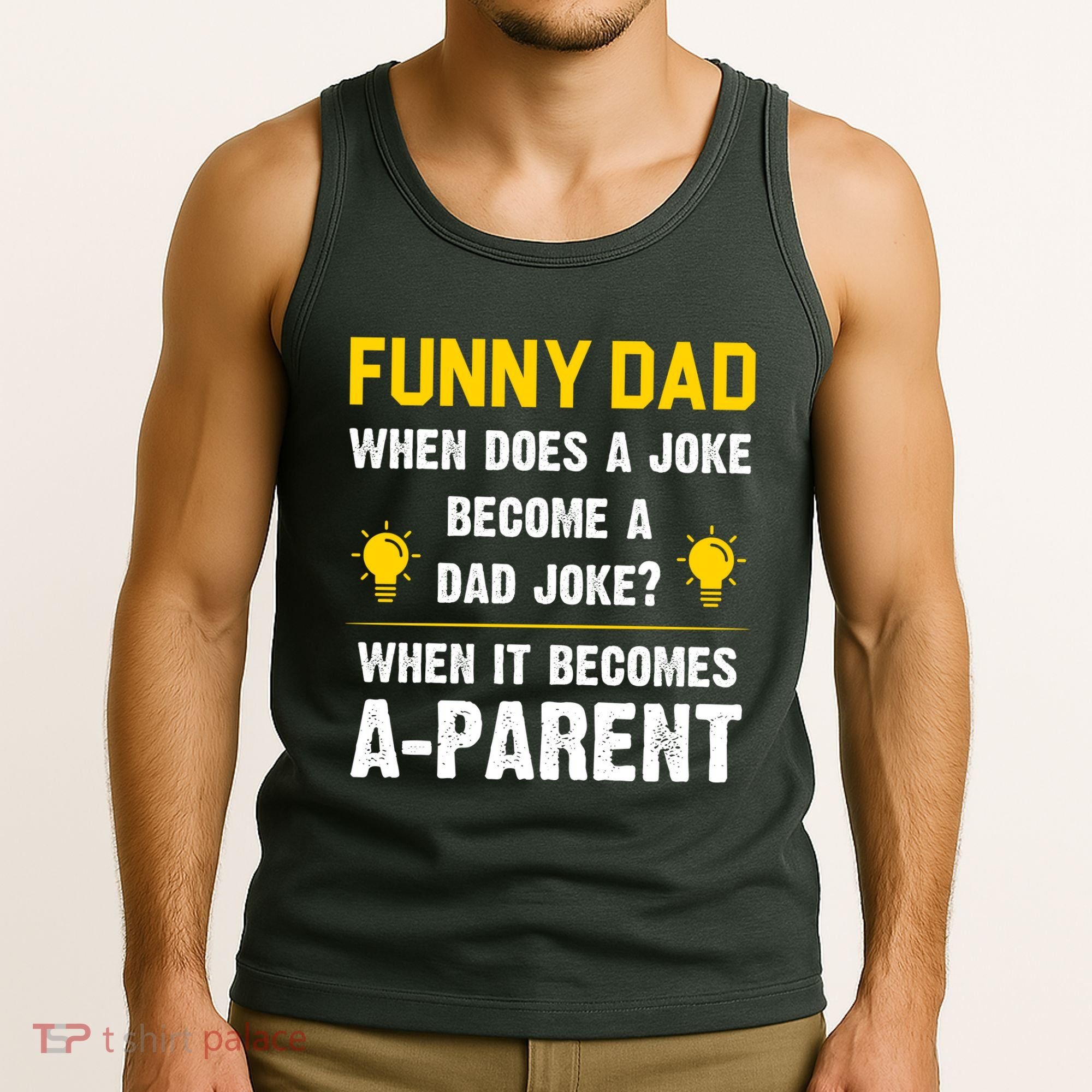 Dad Joke Funny Parent Quote Tank Top