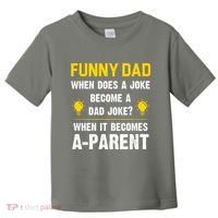 Dad Joke Funny Parent Quote Toddler T-Shirt thumb 0