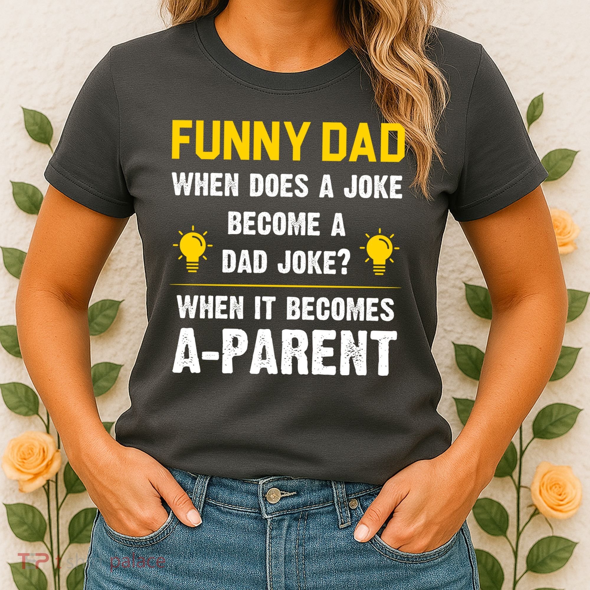 Dad Joke Funny Parent Quote Women's T-Shirt