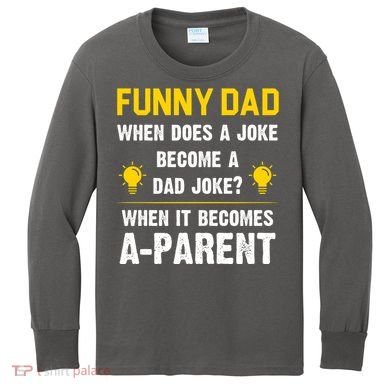 Dad Joke Funny Parent Quote Kids Long Sleeve Shirt