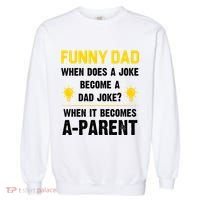 Dad Joke Funny Parent Quote Garment-Dyed Sweatshirt thumb 0