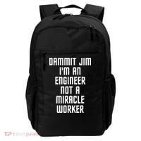 Dammit Jim Im An Engineer Not A Miracle Worker Backpack thumb 0