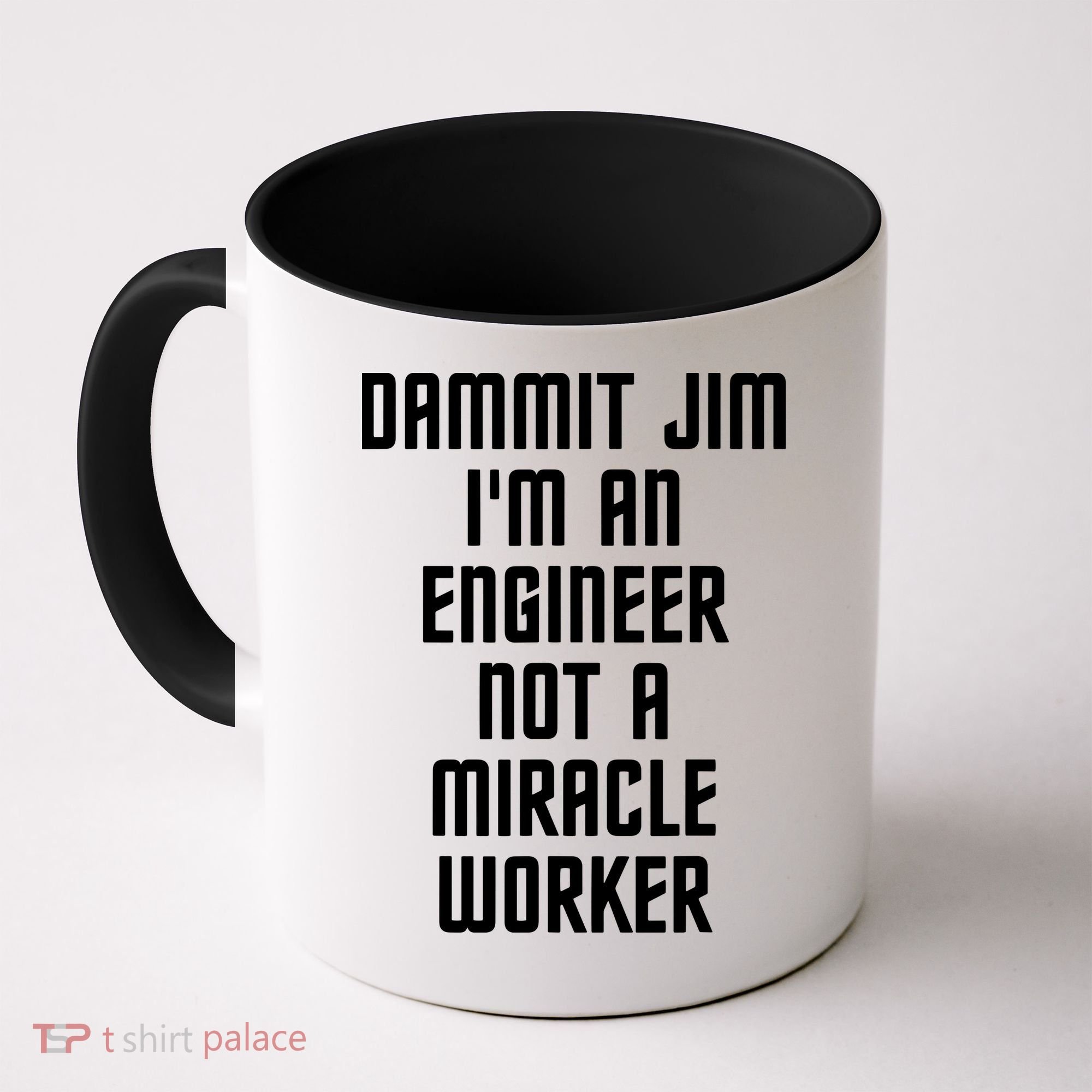 Dammit Jim Im An Engineer Not A Miracle Worker Coffee Mug
