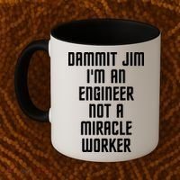 Dammit Jim Im An Engineer Not A Miracle Worker Coffee Mug thumb 2