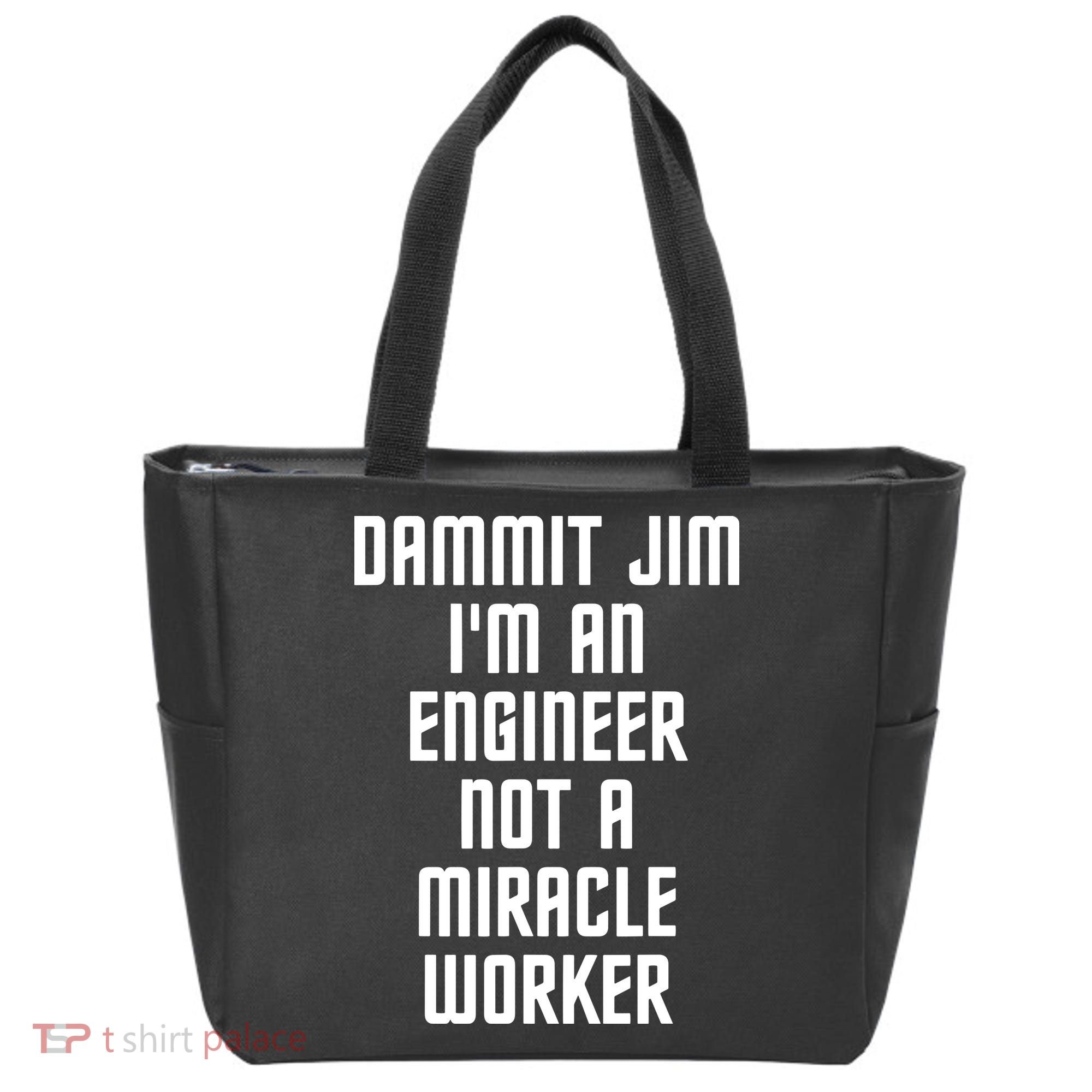 Dammit Jim Im An Engineer Not A Miracle Worker Tote Bag