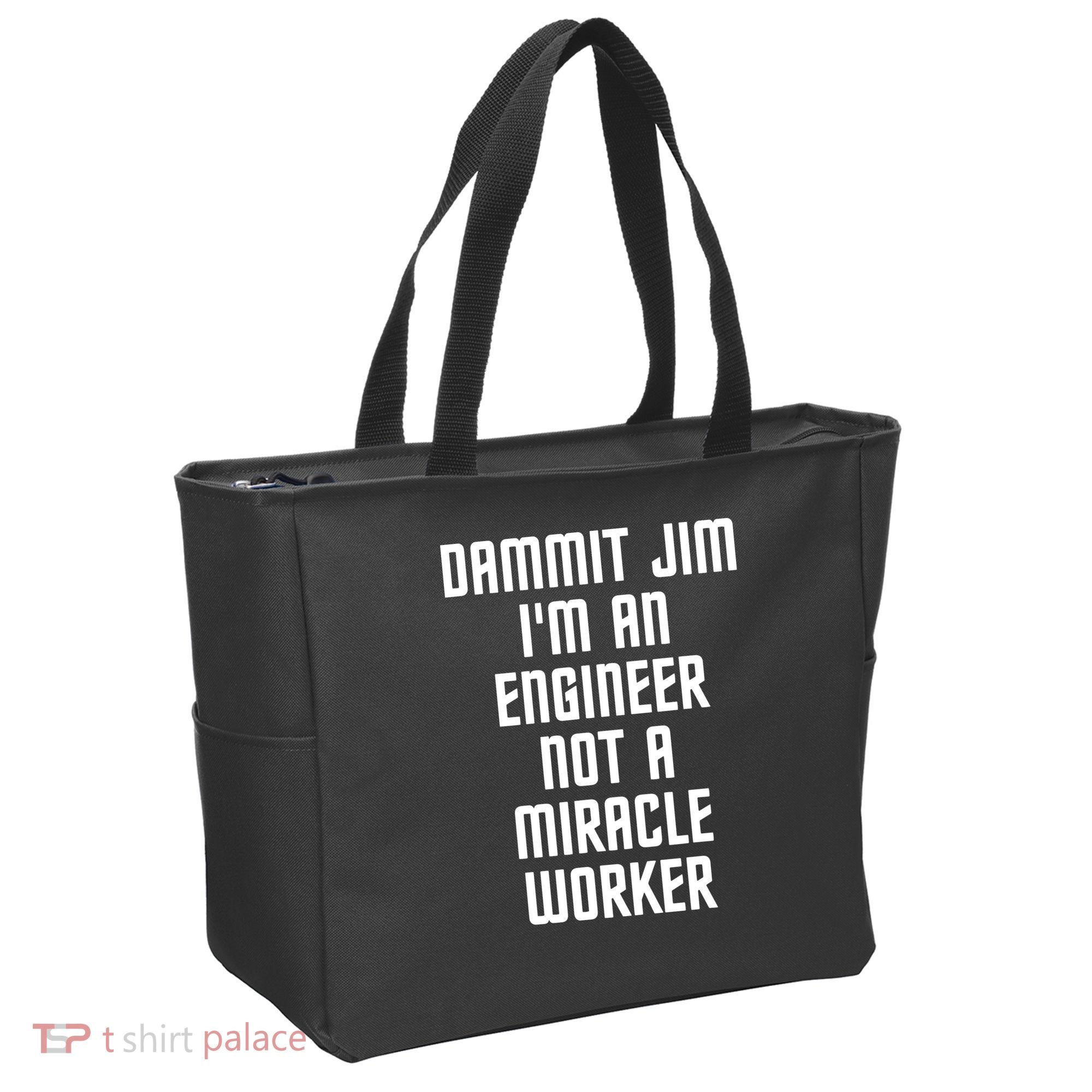 Dammit Jim Im An Engineer Not A Miracle Worker Tote Bag