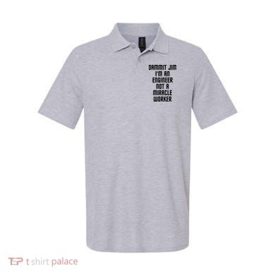 Dammit Jim Im An Engineer Not A Miracle Worker Polo