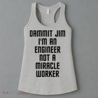 Dammit Jim Im An Engineer Not A Miracle Worker Women's Tank Top thumb 3