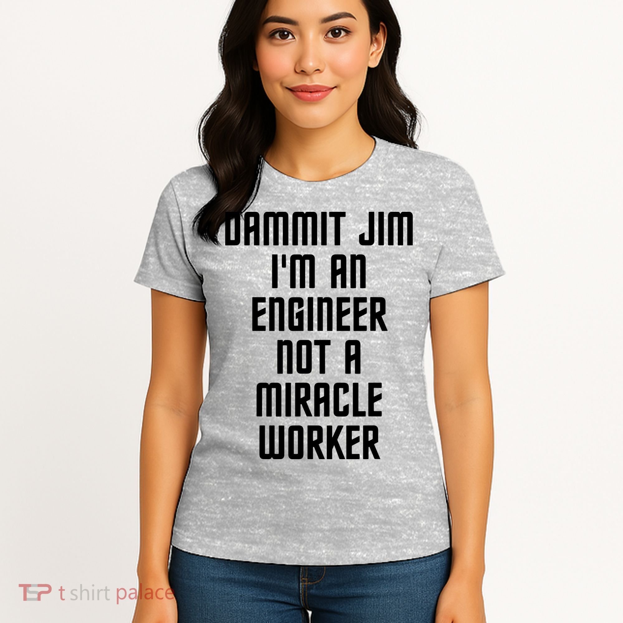 Dammit Jim Im An Engineer Not A Miracle Worker Women's T-Shirt