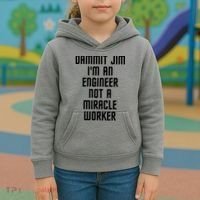 Dammit Jim Im An Engineer Not A Miracle Worker Kids Hoodie thumb 3