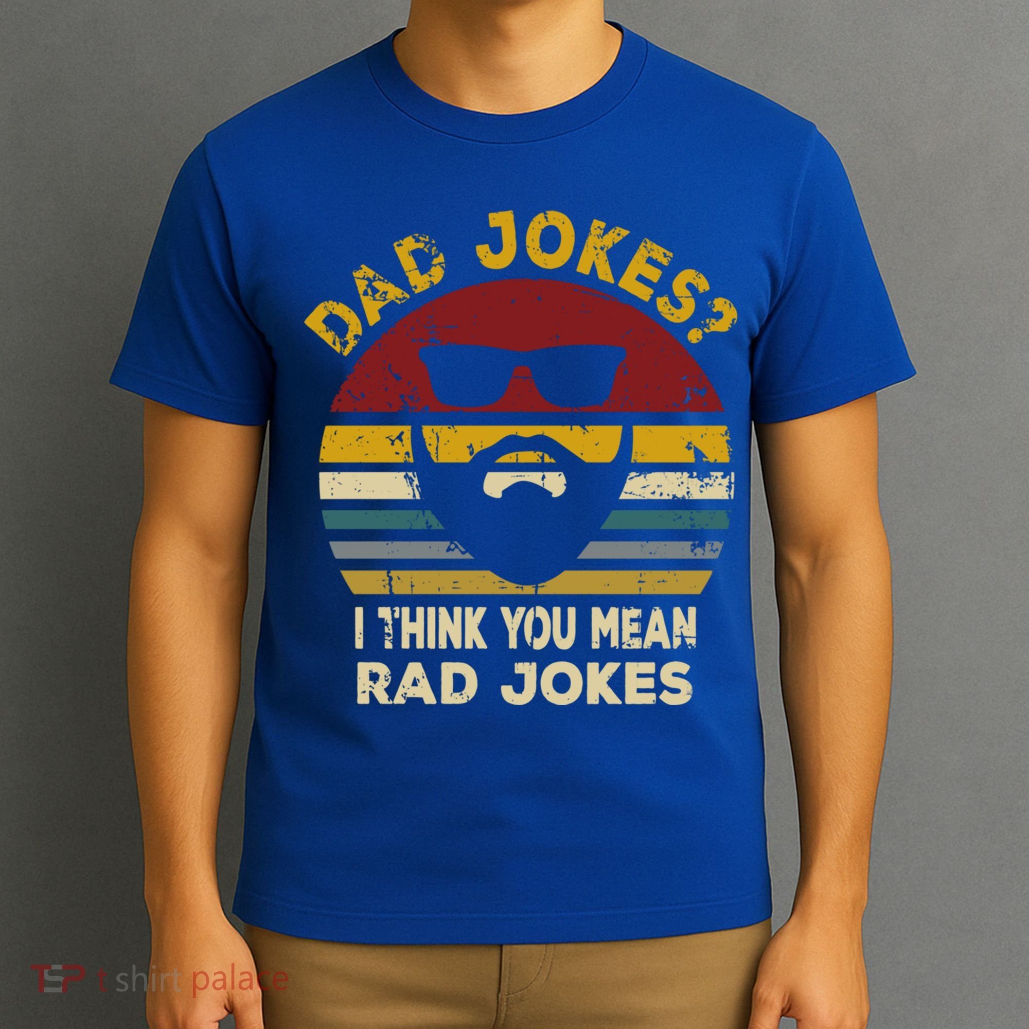 Dad Jokes I Think You Mean Rad Jokes Funny Dads Great Gift T-Shirt