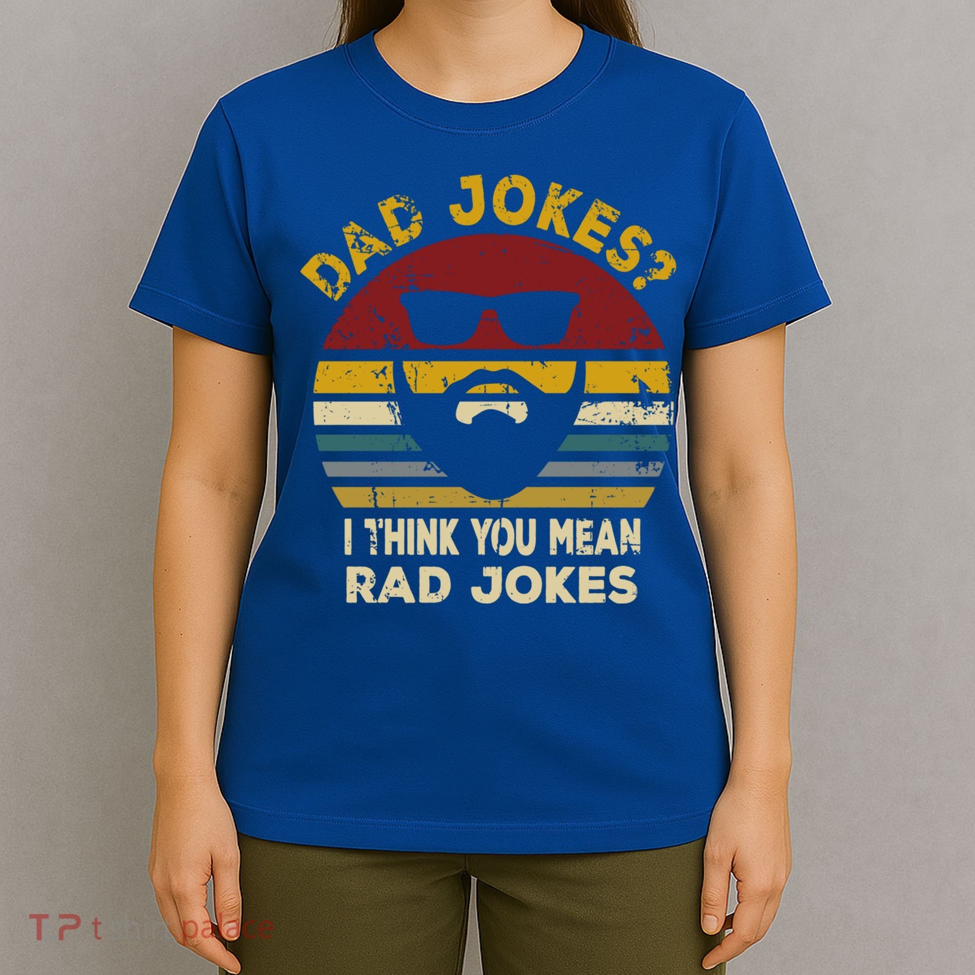 Dad Jokes I Think You Mean Rad Jokes Funny Dads Great Gift T-Shirt