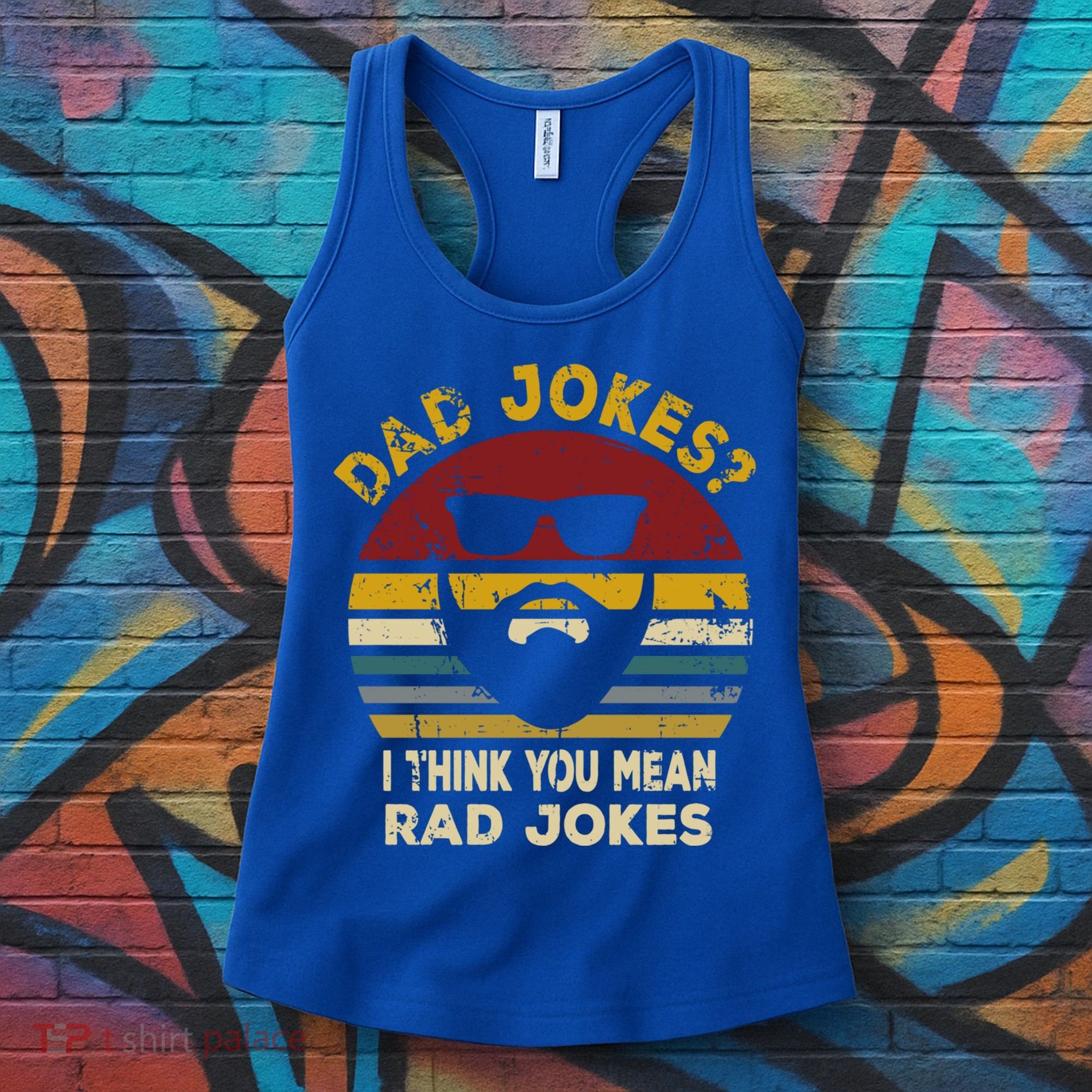 Dad Jokes I Think You Mean Rad Jokes Funny Dads Great Gift Women's Tank Top
