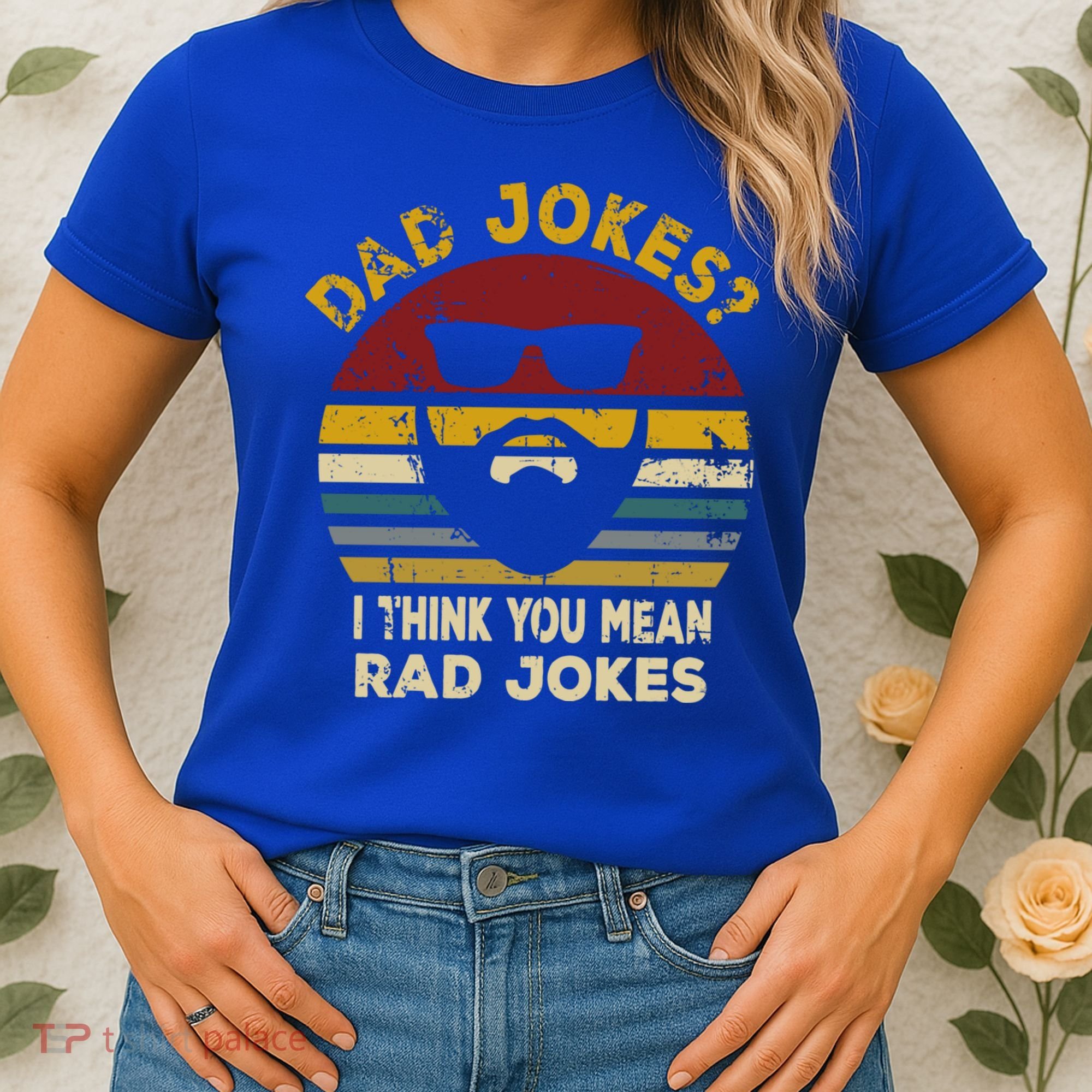 Dad Jokes I Think You Mean Rad Jokes Funny Dads Great Gift Women's T-Shirt