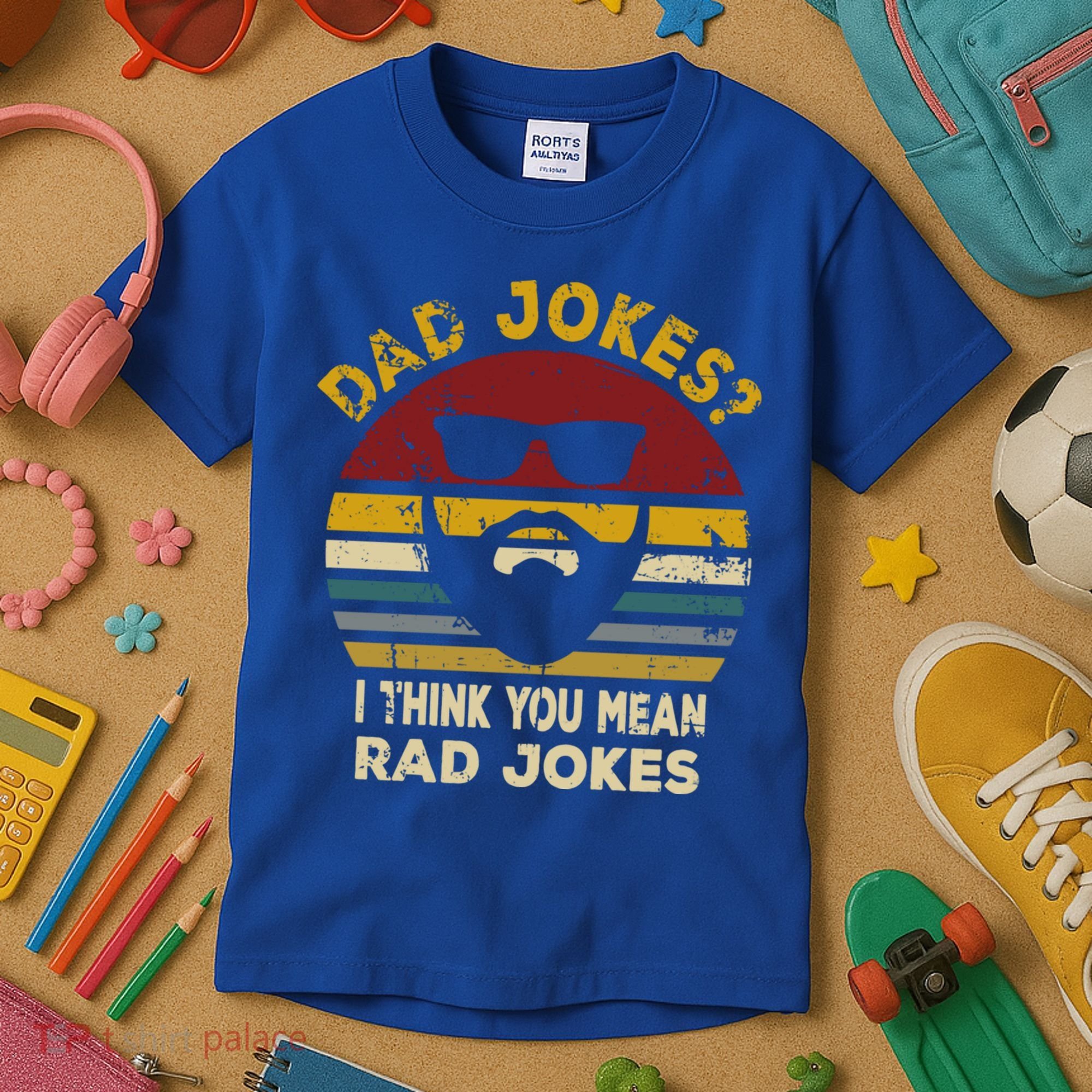 Dad Jokes I Think You Mean Rad Jokes Funny Dads Great Gift Kids T-Shirt