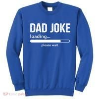 Dad Joke Loading Please Wait Cool Gift Sweatshirt thumb 0