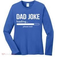 Dad Joke Loading Please Wait Cool Gift Women's Long Sleeve Shirt thumb 0