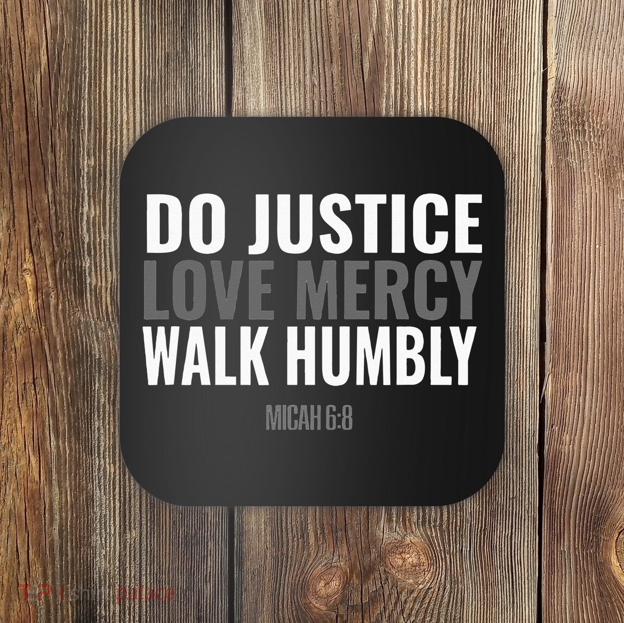 Do Justice Love Mercy Walk Humbly Bible Verse Gift Micah 68 Coaster