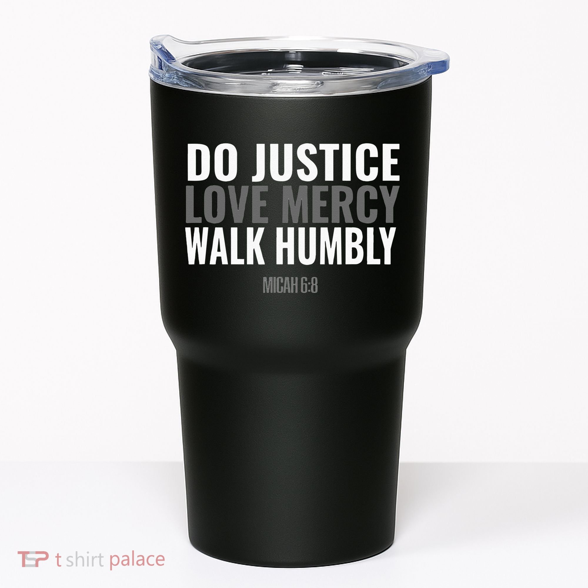 Do Justice Love Mercy Walk Humbly Bible Verse Gift Micah 68 Tumbler