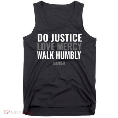 Do Justice Love Mercy Walk Humbly Bible Verse Gift Micah 68 Tank Top
