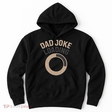 Dad Joke Loading Hoodie