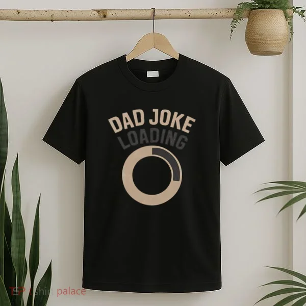 Dad Joke Loading T-Shirt