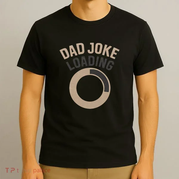 Dad Joke Loading T-Shirt