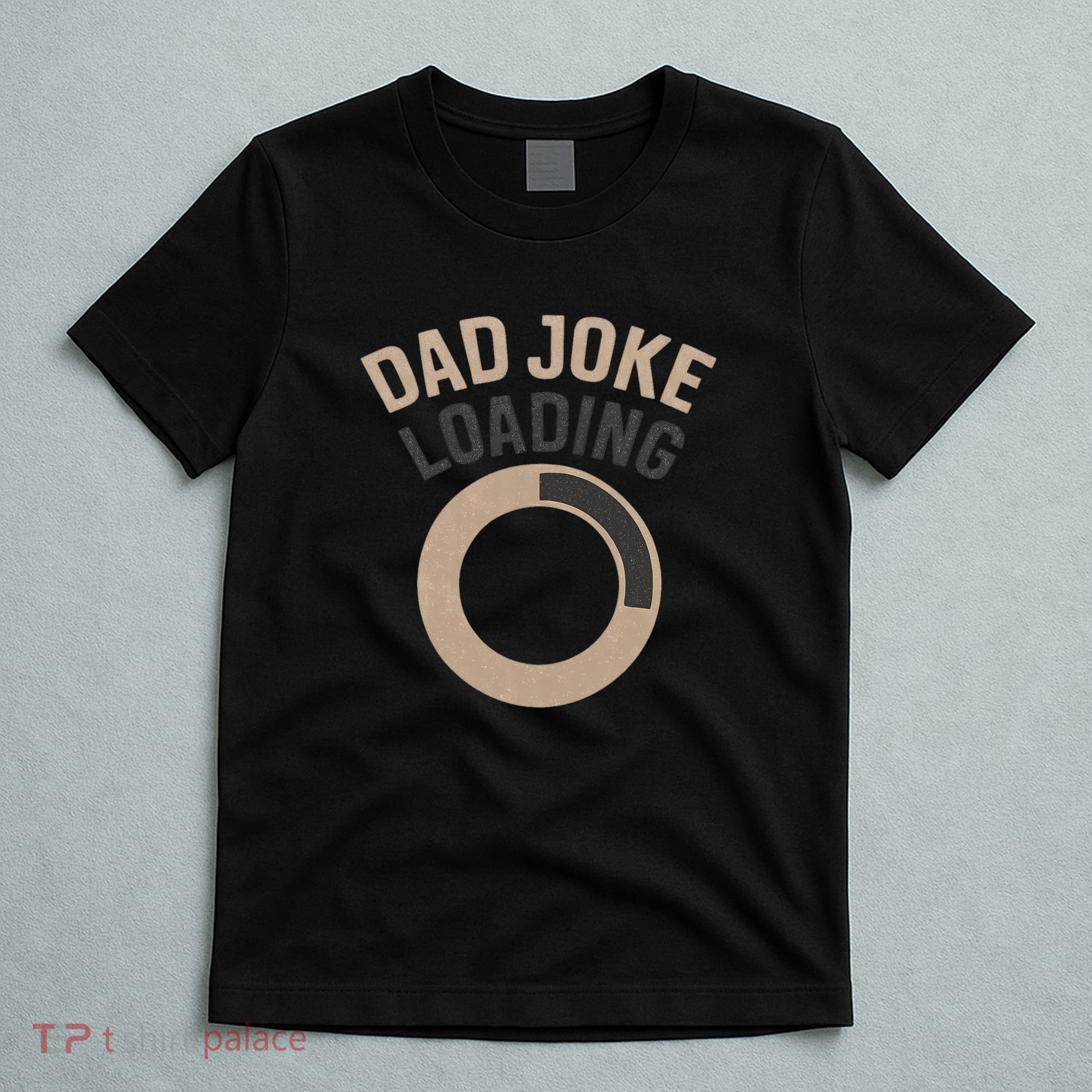 Dad Joke Loading T-Shirt