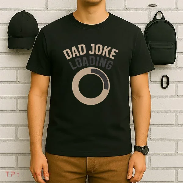 Dad Joke Loading T-Shirt