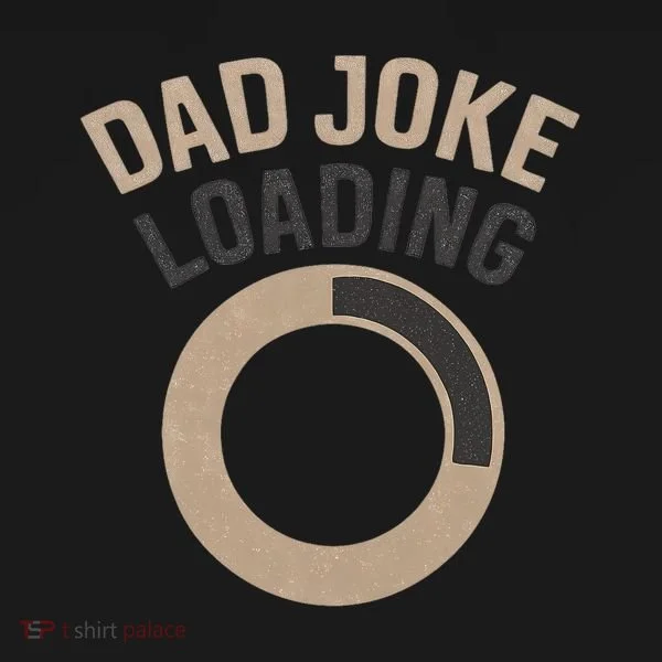 Dad Joke Loading T-Shirt