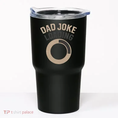 Dad Joke Loading Tumbler