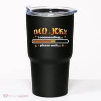 Dad Joke Loading Please Wait Funny Gift Tumbler thumb 0