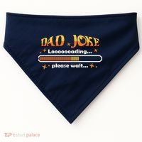 Dad Joke Loading Please Wait Funny Gift USA-Made Doggie Bandana thumb 0
